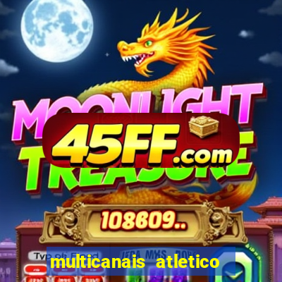 multicanais atletico de madrid